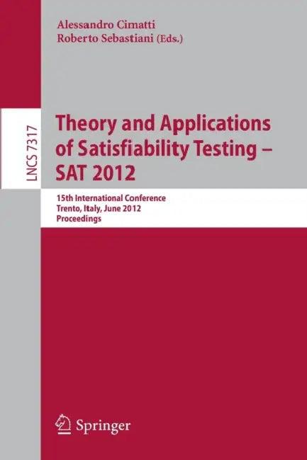 Theory and Applications of Satisfiability Testing -- SAT 2012 (English, Alessandro Cimatti | Roberto Sebastiani)
