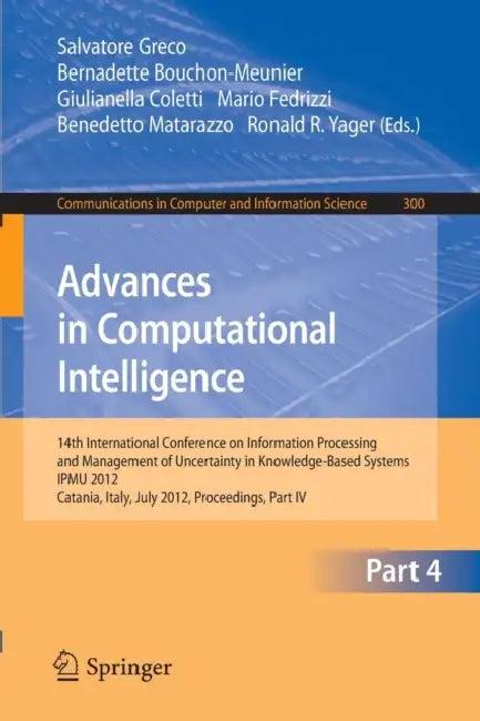 Advances in Computational Intelligence, Part IV (English, Salvatore Greco | Bernadette Bouchon-Meunier | Giulianella Coletti)