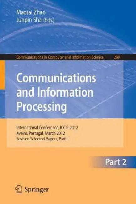 Communcations and Information Processing (English, Maotai Zhao | Junping Sha)
