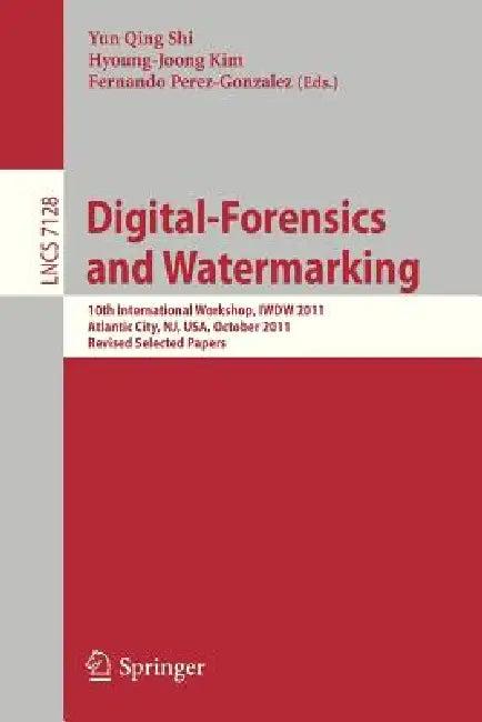 Digital Forensics and Watermarking (English, Yun Qing Shi | Hyoung-Joong Kim | Fernando Perez-Gonzalez)