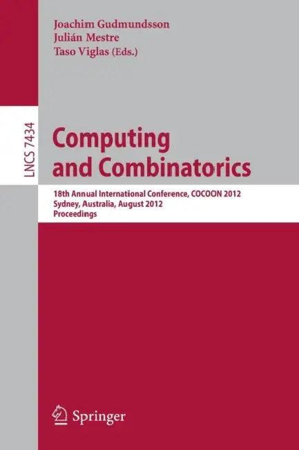 Computing and Combinatorics (English, Joachim Gudmundsson | Julián Mestre | Taso Viglas)