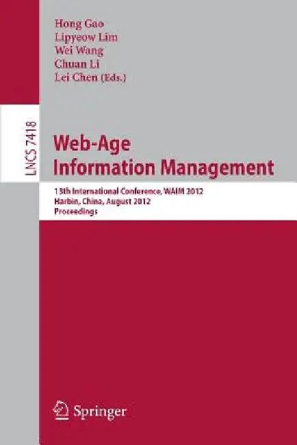 Web-Age Information Management (English, Hong Gao | Lipyeow Lim | Wei Wang)