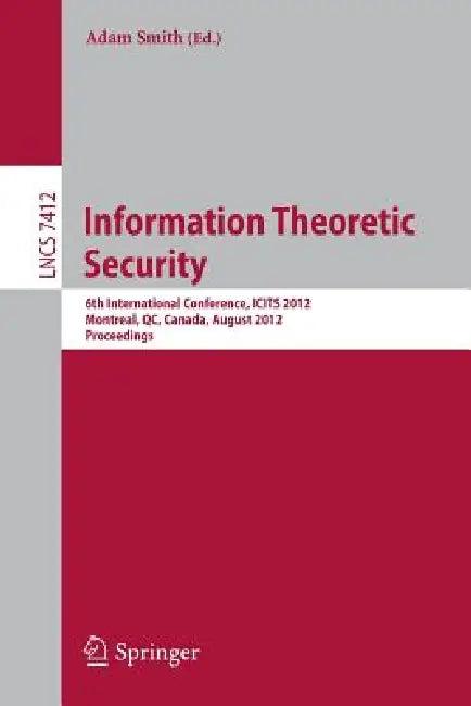 Information Theoretic Security (English, Adam Smith)