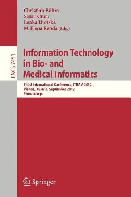 Information Technology in Bio- And Medical Informatics (English, Christian Böhm | Sami Khuri | Lenka Lhotská)