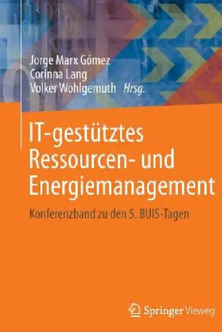 It-Gestütztes Ressourcen- Und Energiemanagement (English, Jorge Marx Gómez | Corinna Lang | Volker Wohlgemuth)