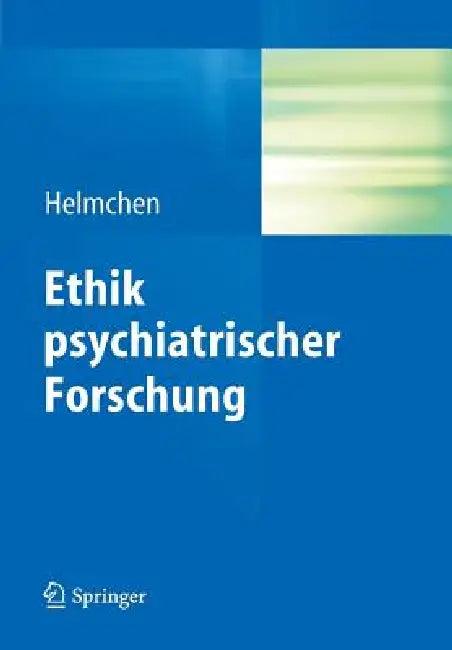Ethik Psychiatrischer Forschung (English, Hanfried Helmchen)