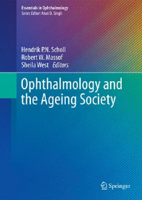 Ophthalmology and the Ageing Society (English, Hendrik P. N. Scholl | Robert W. Massof | Sheila West)