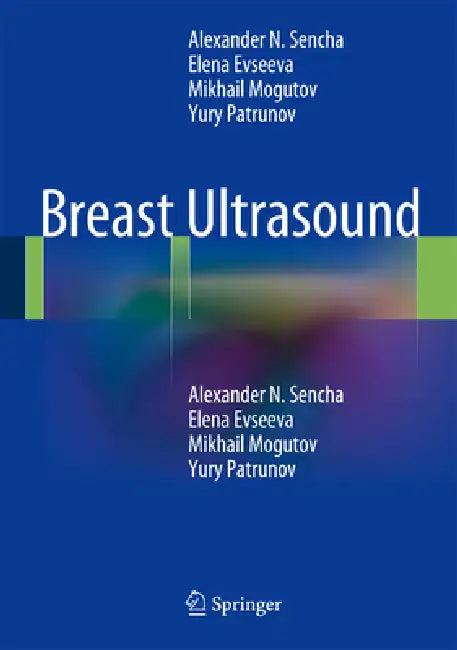 Breast Ultrasound (English, Alexander N. Sencha | Elena V. Evseeva | Mikhail S. Mogutov)