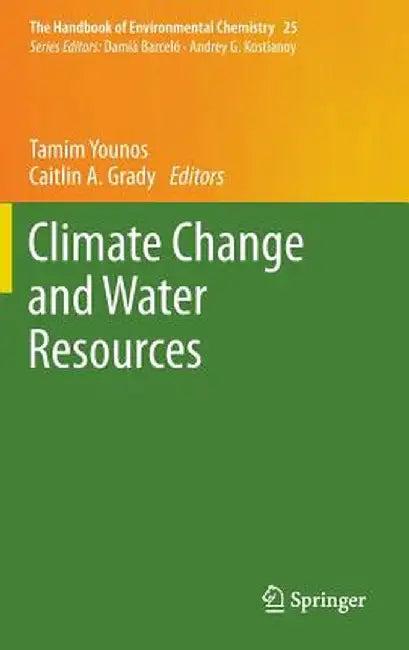 Climate Change and Water Resources (English, Tamim Younos)