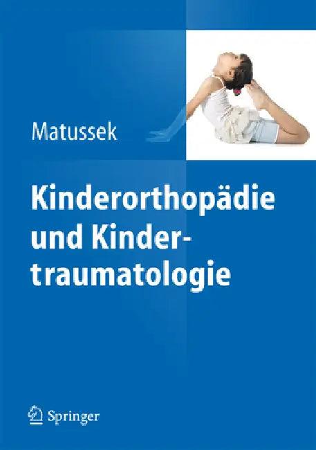 Kinderorthopädie Und Kindertraumatologie (English, Jan Matussek)