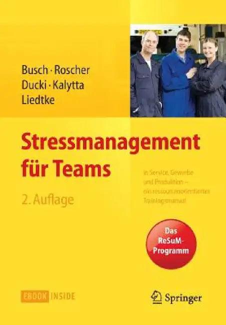 Stressmanagement Für Teams (English, Christine Busch | Susanne Roscher | Antje Ducki)