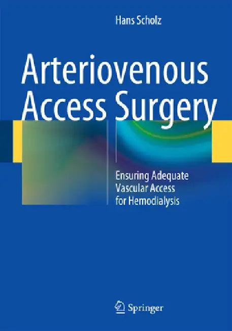 Arteriovenous Access Surgery (English, Hans Scholz)