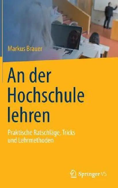 An Der Hochschule Lehren (English, Markus Brauer | Ruth Ahrens)