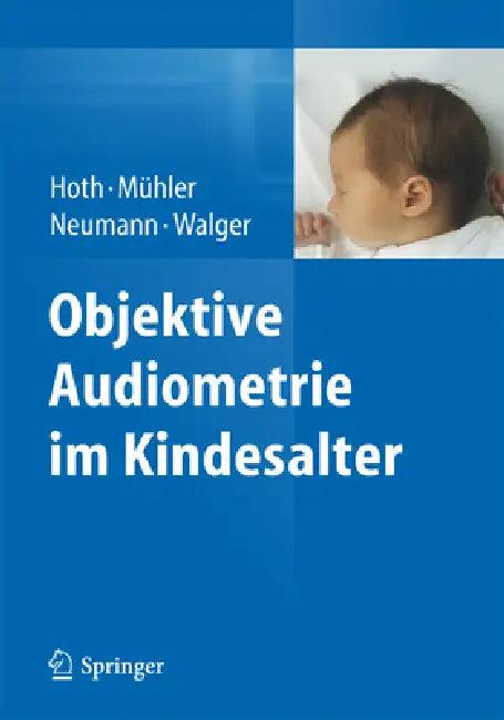 Objektive Audiometrie Im Kindesalter (English, Sebastian Hoth | Roland Mühler | Katrin Neumann)