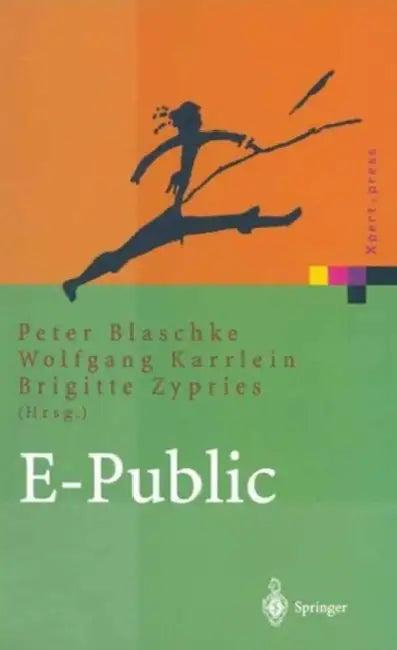 E-Public (English, P. Blaschke | W. Karrlein | B. Zypries)