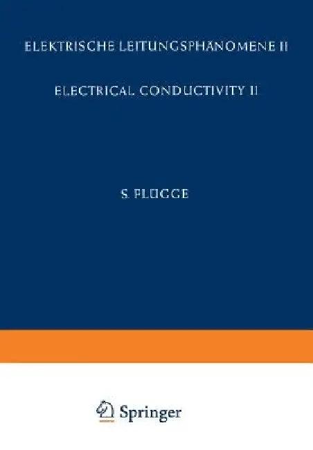 Electrical Conductivity II / Elektrische Leitungsphänomene II (English, O. Madelung | A. B. Lidiard | J. M. Stevels)