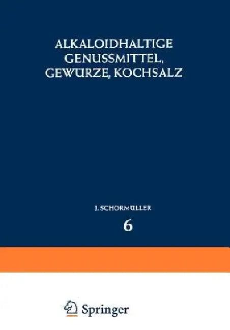 Alkaloidhaltige Genussmittel, Gewürze, Kochsalz (English, J. Schormüller)
