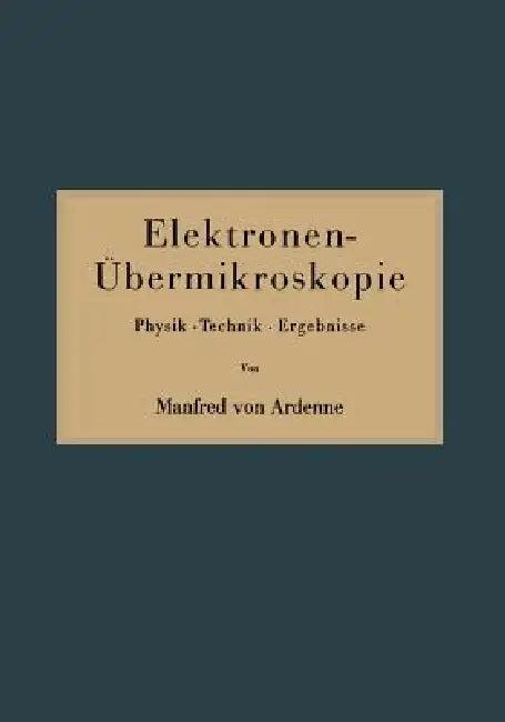 Elektronen-Übermikroskopie (English, Manfred Von Ardenne)