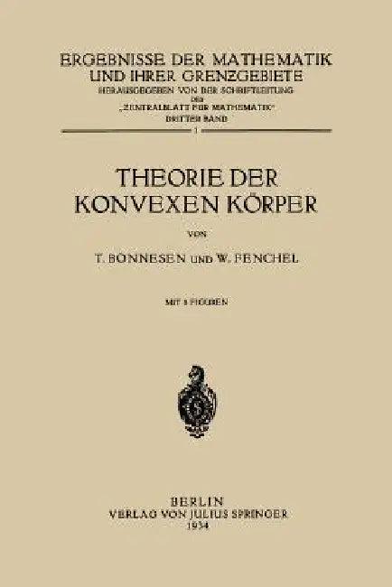 Theorie Der Konvexen Körper (English, T. Bonnesen | W. Fenchel)