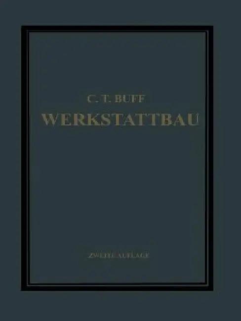 Werkstattbau (English, Carl Theodor Buff | C. Ramsauer)