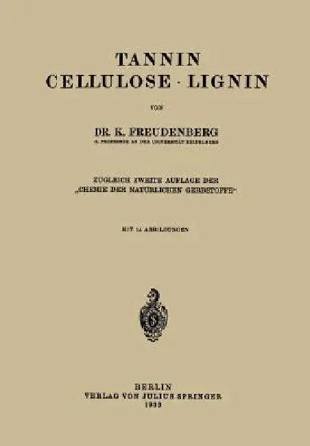 Tannin Cellulose - Lignin (English, K. Freudenberg)