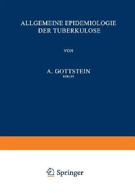 Allgemeine Epidemiologie Der Tuberkulose (English, A. Gottstein)