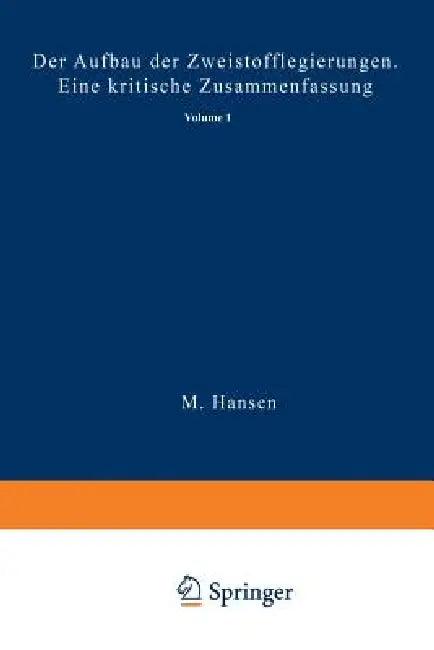 Der Aufbau Der Zweistofflegierungen (English, M. Hansen)
