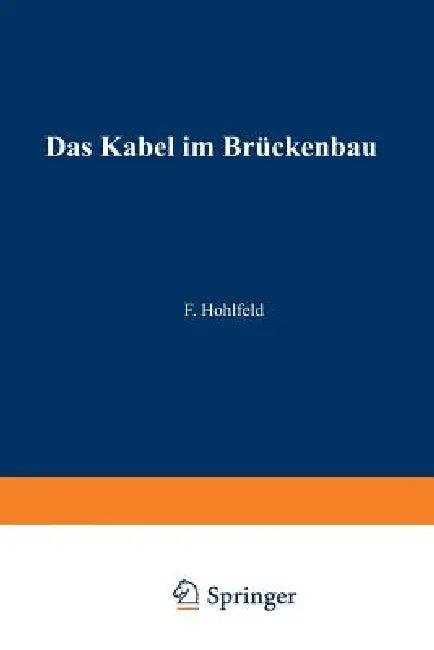 Das Kabel Im Brückenbau (English, Fritz Hohlfeld)
