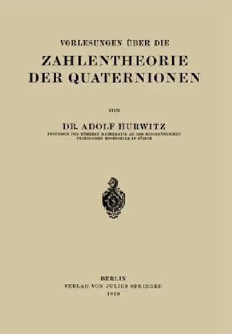 Vorlesungen Über Die Zahlentheorie Der Quaternionen (English, Adolf Hurwitz)