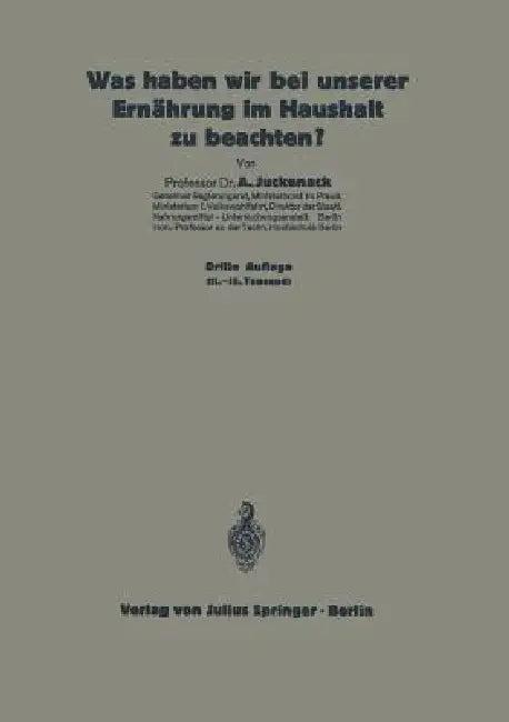 Was Haben Wir Bei Unserer Ernährung Im Haushalt Zu Beachten? (English, A. Juckenack)