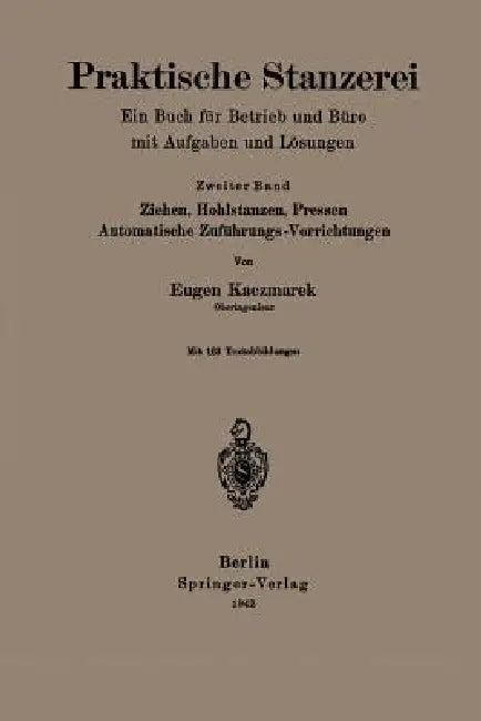 Praktische Stanzerei Ein Buch Für Betrieb Und Büro Mit Aufgaben Und Lösungen (English, Eugen Kaczmarek)