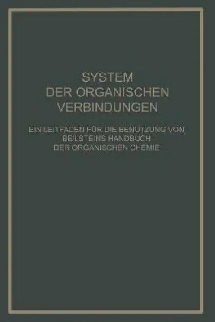 System Der Organischen Verbindungen (English, B. Prager | K. Ilberg)