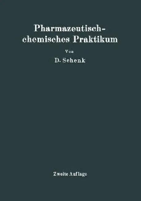 Pharmazeutischchemisches Praktikum (English, D. Schenk)