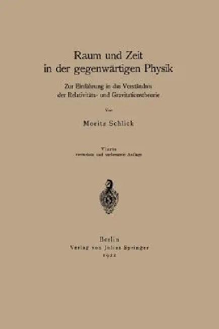 Raum Und Zeit in Der Gegenwärtigen Physik (English, Moritz Schlick)
