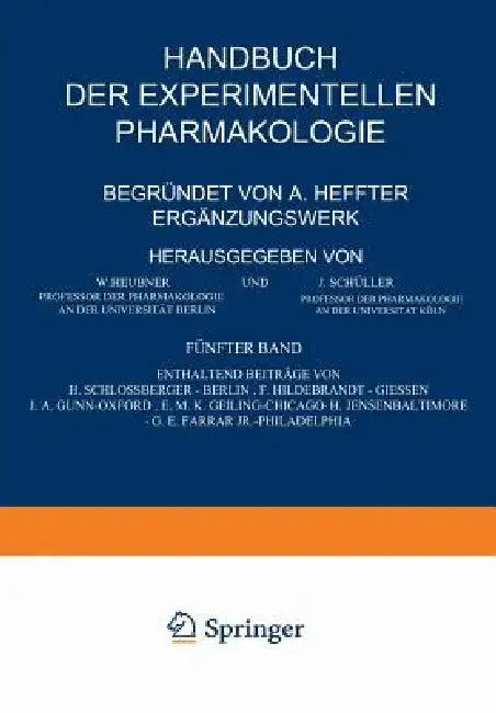 Handbuch Der Experimentellen Pharmakologie -- Ergänzungswerk (English, H. Schlossberger | F. Hildebrandt | J. A. Gunn)