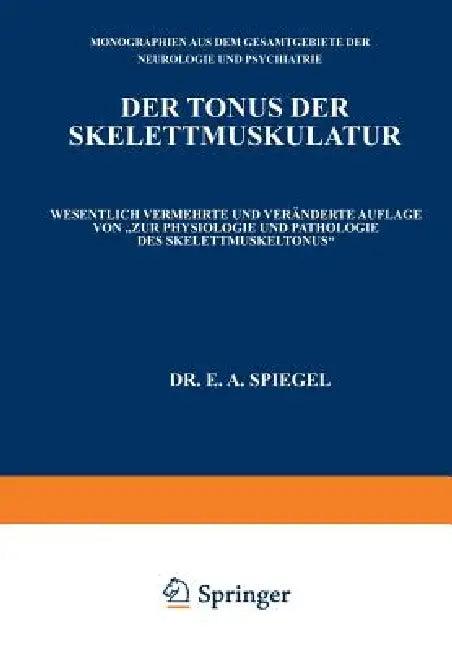 Der Tonus Der Skelettmuskulatur (English, E. a. Spiegel)