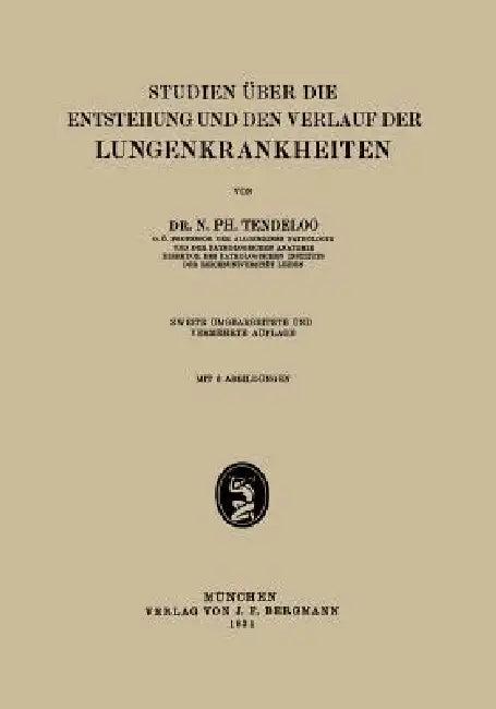 Studien Über Die Entstehung Und Den Verlauf Der Lungenkrankheiten (English, N. Ph. Tendeloo)