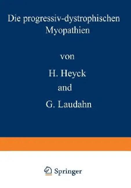 Die Progressiv-Dystrophischen Myopathien (English, E. Freund-Mölbert | Hartwig Heyck | H. Müller-Stephan)