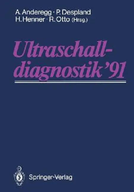 Ultraschalldiagnostik '91 (English, A. Anderegg | P. a. Despland | H. Henner)