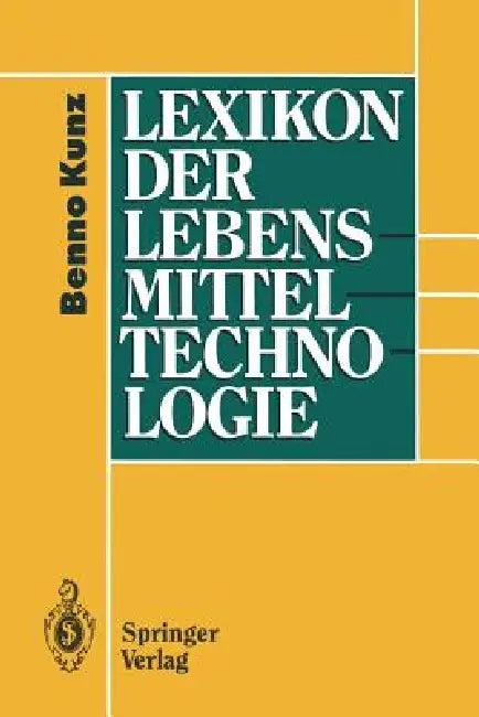 Lexikon Der Lebensmitteltechnologie (English, Benno Kunz)