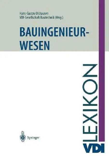 VDI-Lexikon Bauingenieurwesen (English, Hans-Gustav Olshausen | VDI-Gesellschaft Bautechnik)