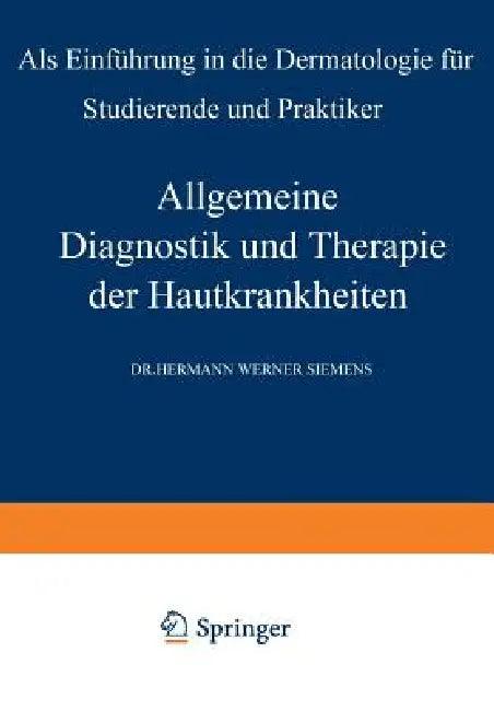 Allgemeine Diagnostik Und Therapie Der Hautkrankheiten (English, Hermann W. Siemens)