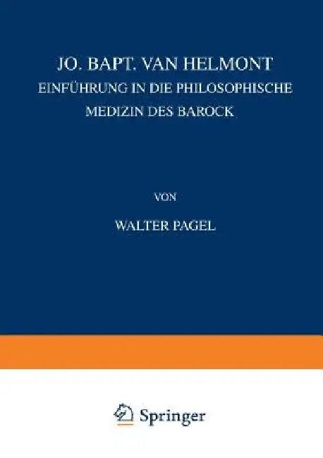 Jo. Bapt. Van Helmont (English, Walter Pagel)
