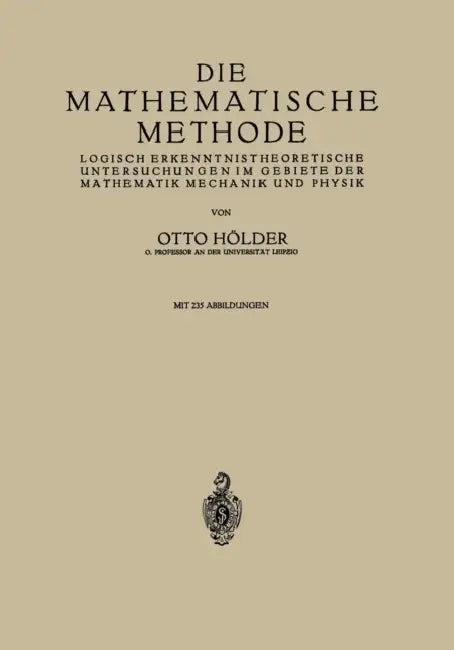 Die Mathematische Methode (English, Otto Hölder)