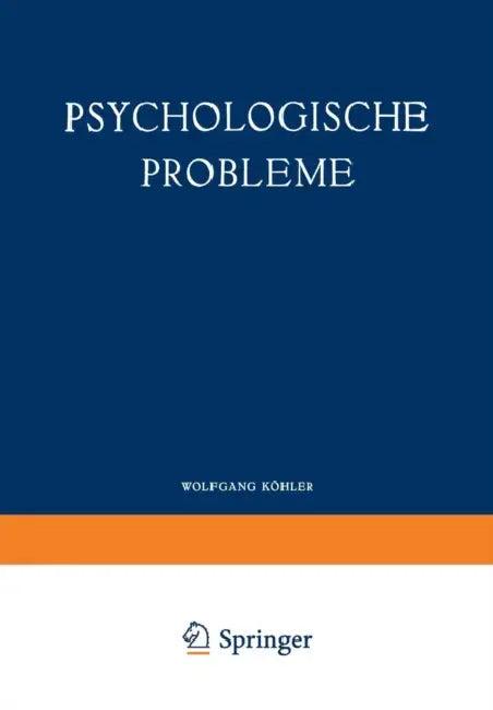Psychologische Probleme (English, Wolfgang Köhler)