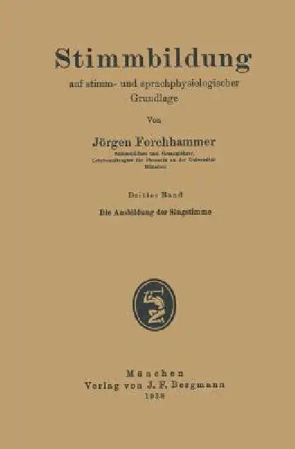 Die Ausbildung Der Singstimme (English, Jörgen Forchhammer)