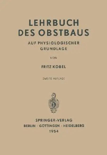Lehrbuch Des Obstbaus Auf Physiologischer Grundlage (English, Fritz Kobel)