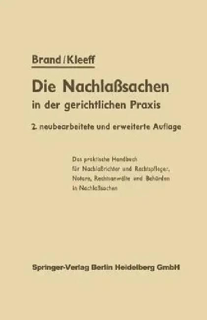 Die Nachlaßsachen in Der Gerichtlichen PRAXIS (English, F. -J Finke | Arthur Brand | J. Kleeff)