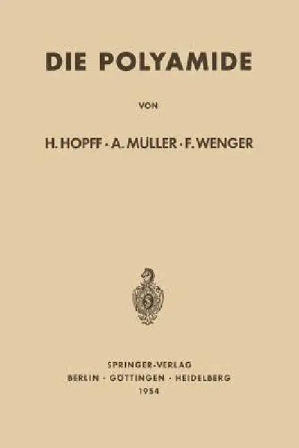 Die Polyamide (English, Heinrich Hopff | Alfred Müller | Friedrich Wenger)