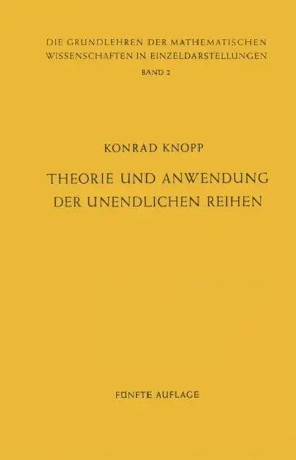 Theorie Und Anwendung Der Unendlichen Reihen (English, Konrad Knopp | J. L. Doob | E. Heinz)
